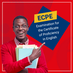 ECPE – Examination for the Certificate of Proficiency in English