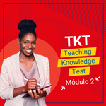 TKT Módule 2 - Planejamento de aula e uso de recursos para ensino de idioma- Cambridge