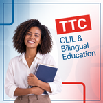 TTC (CLIL and Bilingual Education)